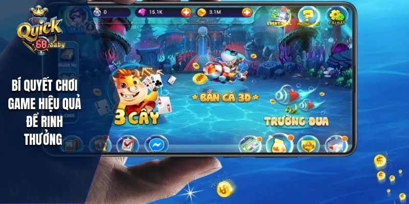 Bí quyết chơi game hiệu quả để rinh thưởng 