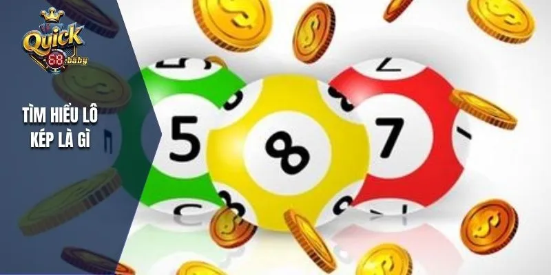 Tìm hiểu lô kép là gì